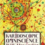 Kaleidoscopic Omniscience (Skylight Press, 2011)