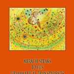 Mirach Speaks to His Grammatical Transparents (Oyster Moon Press, 2011)