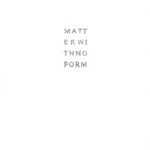 03. matterwithnoform, Alec Finlay